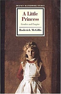A Little Princess: Gender and Empire (Paperback)