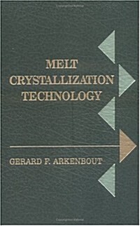 Melt Crystallization Technology (Hardcover)