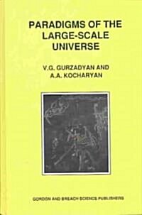 Paradigms of the Large-Scale Universe (Hardcover)