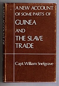 New Account of Some Parts of Guinea & Slave Trade (Hardcover, Reprint)