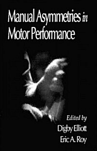 Manual Asymmetries in Motor Performance (Hardcover)