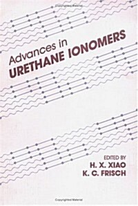 Advances in Urethane Ionomers (Hardcover)