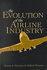 The Evolution of the Airline Industry (Hardcover)