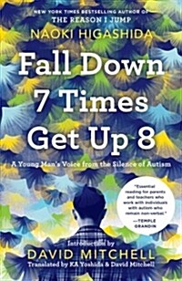 Fall Down 7 Times Get Up 8: A Young Mans Voice from the Silence of Autism (Paperback)