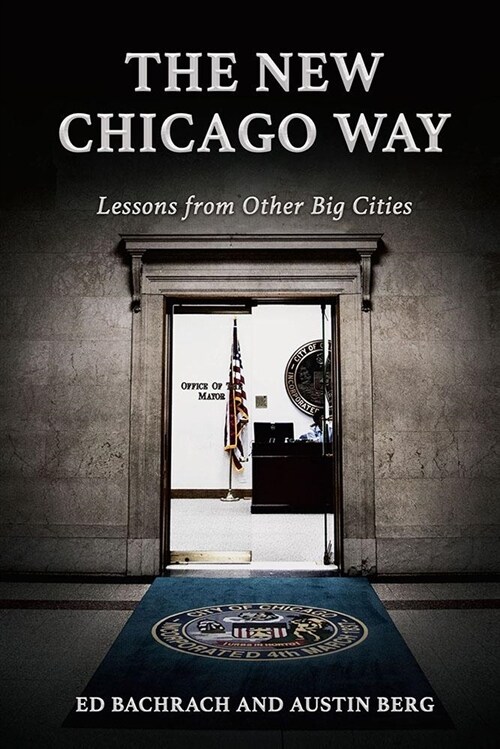 The New Chicago Way: Lessons from Other Big Cities (Paperback)