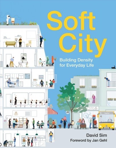Soft City: Building Density for Everyday Life (Paperback)