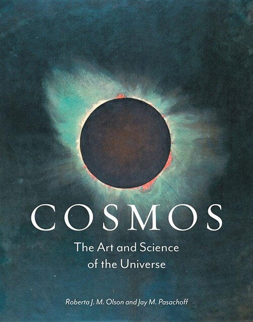 Cosmos : The Art and Science of the Universe (Hardcover)