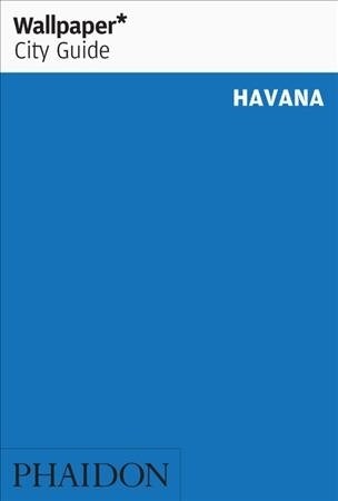 Wallpaper* City Guide Havana (Paperback)