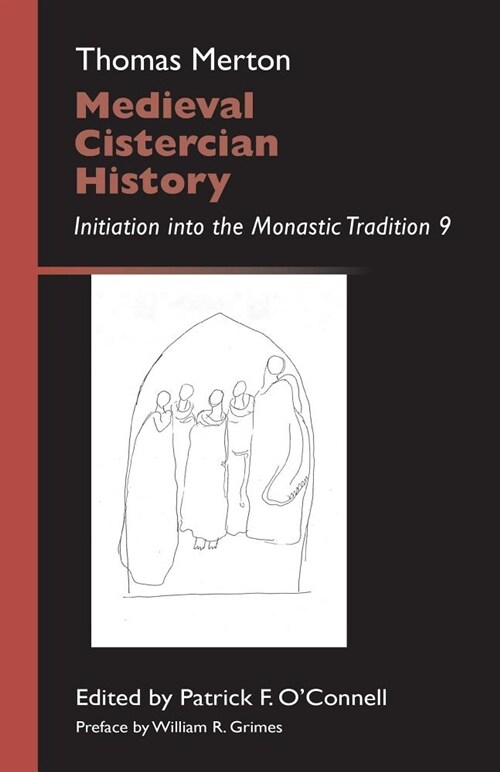 Medieval Cistercian History: Initiation Into the Monastic Tradition 9 Volume 43 (Paperback)