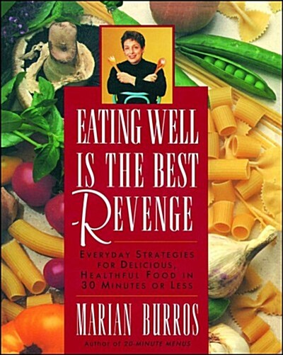 Eating Well Is the Best Revenge (Paperback)
