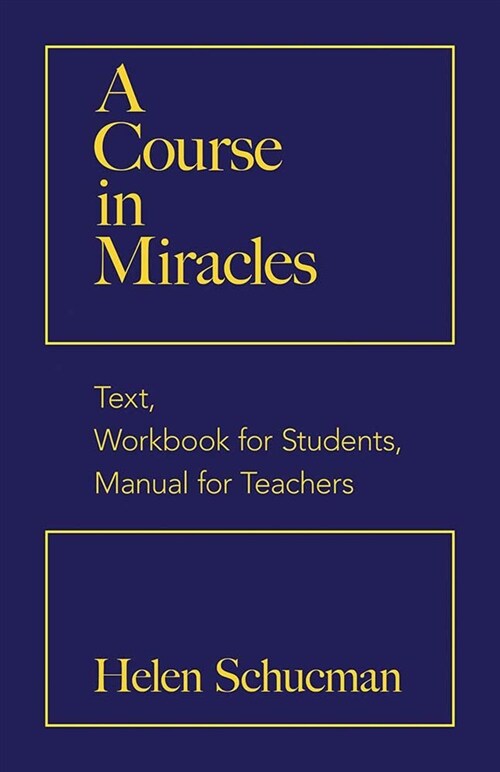 A Course in Miracles: Text, Workbook for Students, Manual for Teachers (Paperback)