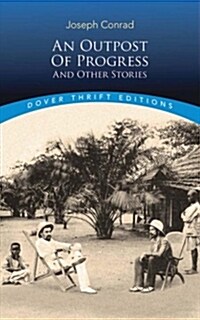 An Outpost of Progress and Other Stories (Paperback)