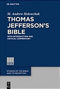 Thomas Jeffersons Bible: With Introduction and Critical Commentary (Hardcover)