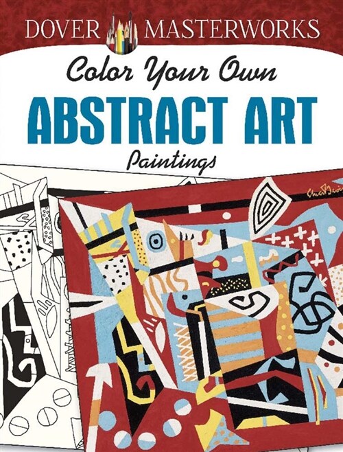 Dover Masterworks: Color Your Own Abstract Art Paintings (Paperback)