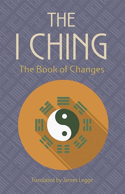 I Ching: The Book of Changes (Paperback)