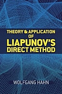 Theory and Application of Liapunovs Direct Method (Paperback)