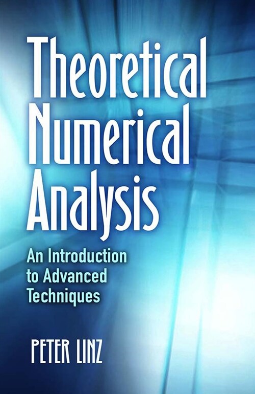 Theoretical Numerical Analysis: An Introduction to Advanced Techniques (Paperback)