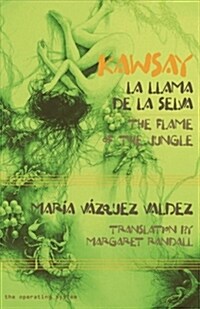 Kawsay: La Llama de la Selva / Kawsay: The Flame of the Jungle (Paperback)