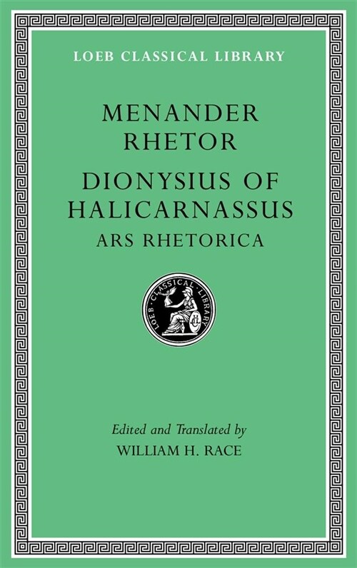 Menander Rhetor. Dionysius of Halicarnassus: Ars Rhetorica (Hardcover)