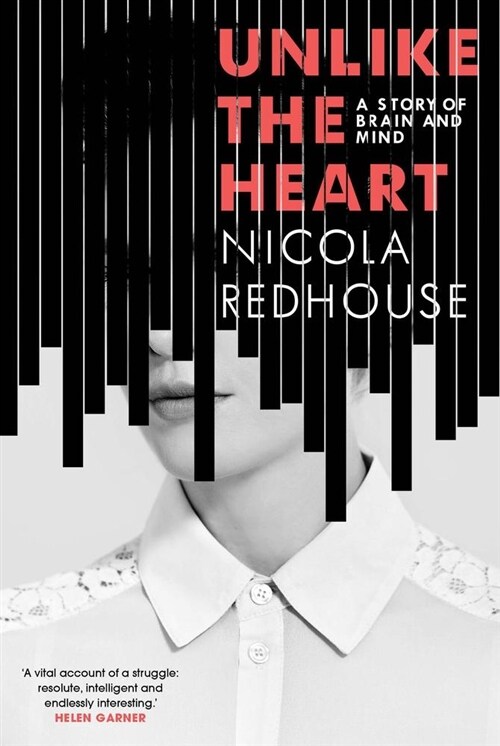 Unlike the Heart: A Memoir of Brain and Mind (Paperback)