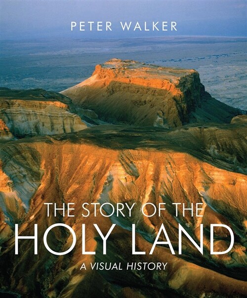The Story of the Holy Land : A visual history (Paperback, New ed)