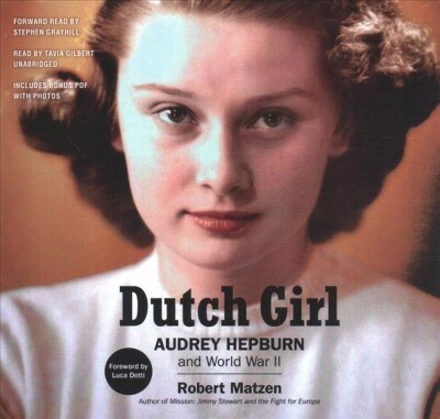 Dutch Girl: Audrey Hepburn and World War II (Audio CD)