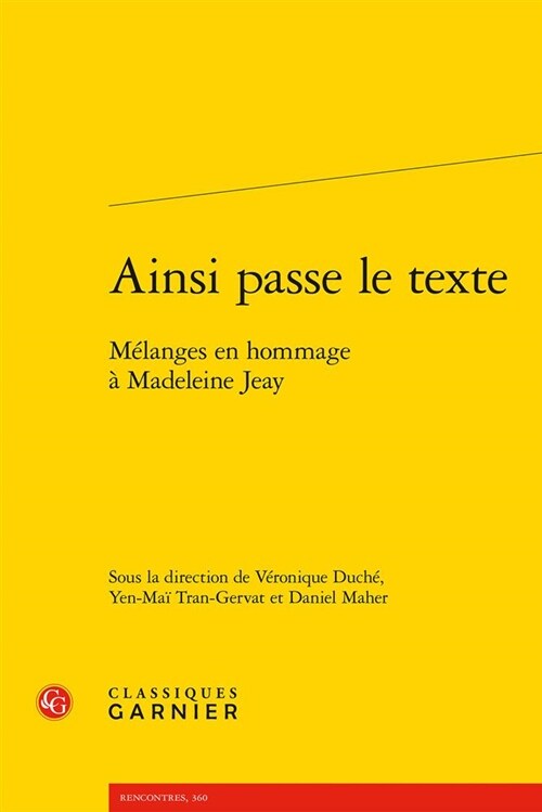 Ainsi Passe Le Texte: Melanges En Hommage a Madeleine Jeay (Paperback)
