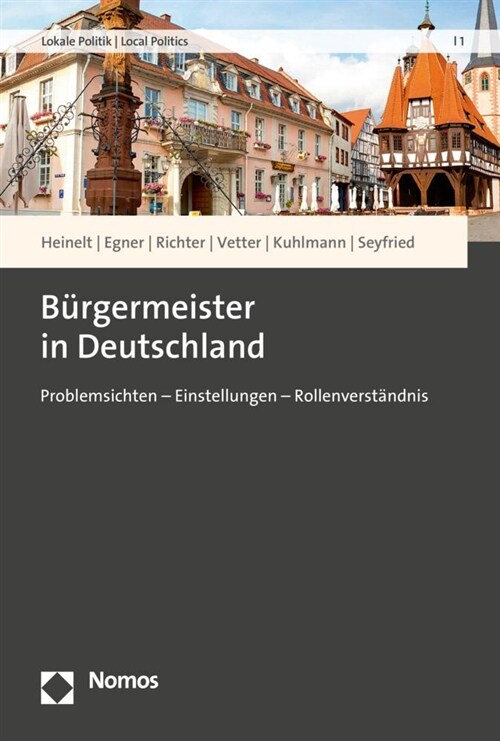 Burgermeister in Deutschland: Problemsichten - Einstellungen - Rollenverstandnis (Paperback)