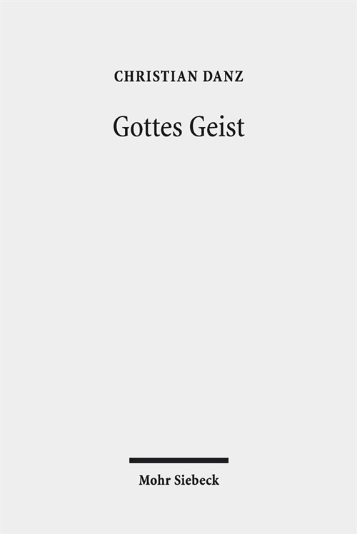 Gottes Geist: Eine Pneumatologie (Paperback)