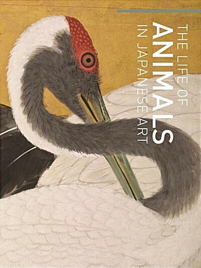 The Life of Animals in Japanese Art (Hardcover)