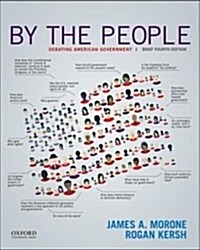 By the People: Debating American Government, Brief Edition (Paperback, 4)