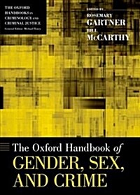 Oxford Handbook of Gender, Sex, and Crime (Paperback)