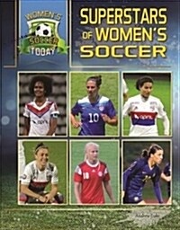 Superstars of Womens Soccer (Hardcover)