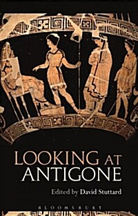 Looking at Antigone (Paperback)