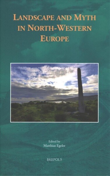 Landscape and Myth in North-western Europe (Hardcover)