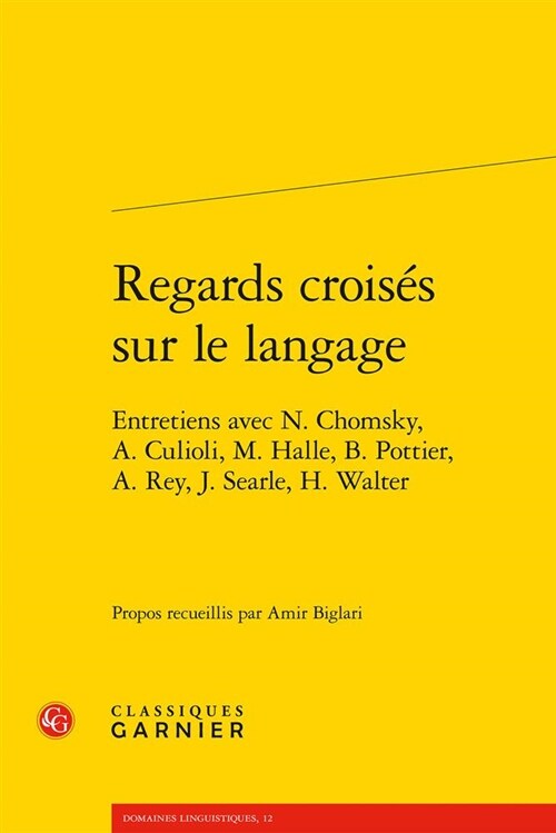 Regards Croises Sur Le Langage: Entretiens Avec N. Chomsky, A. Culioli, M. Halle, B. Pottier, A. Rey, J. Searle, H. Walter (Paperback)
