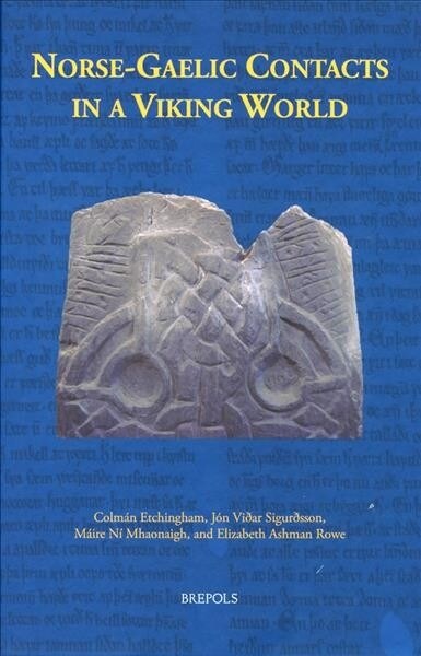 Norse-gaelic Contacts in a Viking World (Hardcover)