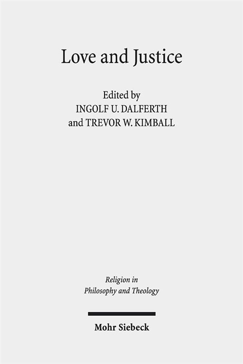 Love and Justice: Consonance or Dissonance? Claremont Studies in the Philosophy of Religion, Conference 2016 (Paperback)