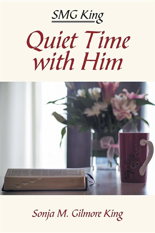 Smg King: Quiet Time with Him (Paperback)