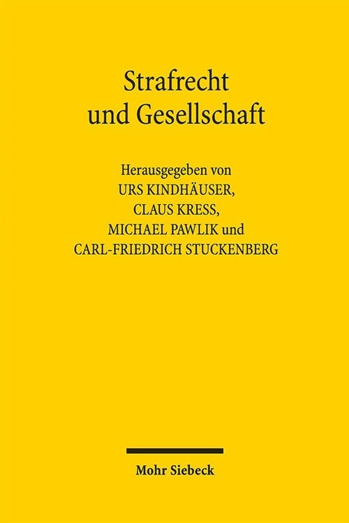 Strafrecht Und Gesellschaft: Ein Kritischer Kommentar Zum Werk Von Gunther Jakobs (Hardcover)