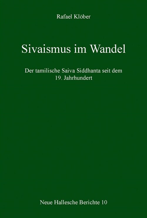 Sivaismus Im Wandel: Der Tamilische Saiva Siddhanta Seit Dem 19. Jahrhundert (Paperback)