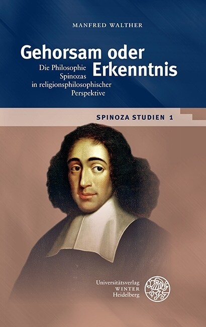 Spinoza-Studien / Band 1: Gehorsam Oder Erkenntnis (Hardcover)