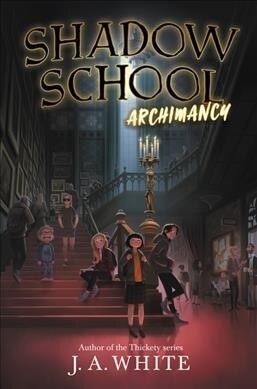 Shadow School: Archimancy (Hardcover)