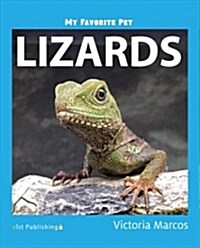 My Favorite Pet: Lizards (Hardcover)