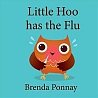 Little Hoo Has the Flu (Hardcover)