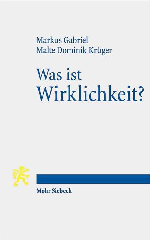 Was Ist Wirklichkeit?: Neuer Realismus Und Hermeneutische Theologie (Paperback)