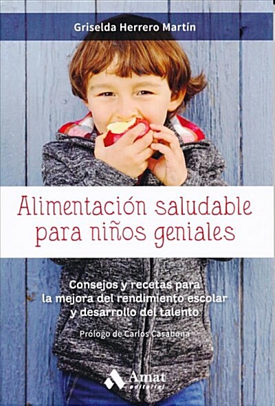 Alimentaci? Saludable Para Ni?s Geniales / Healthy Eating for Smart Kids (Paperback)