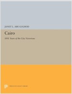Cairo: 1001 Years of the City Victorious (Paperback)