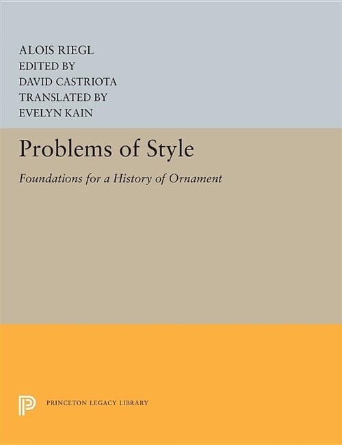 Problems of Style: Foundations for a History of Ornament (Hardcover)