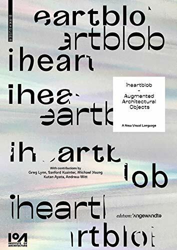 Iheartblob - Augmented Architectural Objects: A New Visual Language (Paperback)
